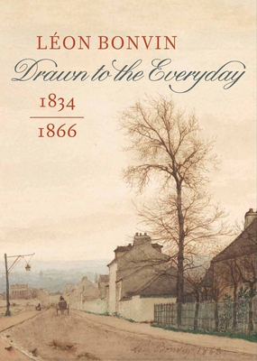 Seller image for L�on Bonvin (1834-1866): Drawn to the Everyday (Hardback or Cased Book) for sale by BargainBookStores