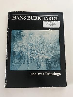 Bild des Verkufers fr Hans Burkhardt: The War Paintings - A Catalogue Raisonne zum Verkauf von Sheapast Art and Books