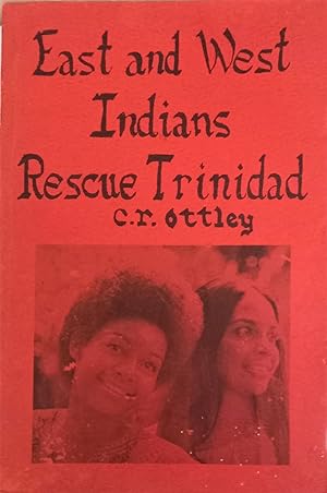 Seller image for East and West Indians Rescue Trinidad for sale by The Book Place
