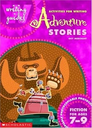 Bild des Verkufers fr Activities for Writing Adventure Stories 7-9 (Writing Guides) zum Verkauf von WeBuyBooks