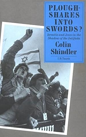 Bild des Verkufers fr Ploughshares into Swords?: Israelis and Jews in the Shadow of the Intifada zum Verkauf von WeBuyBooks