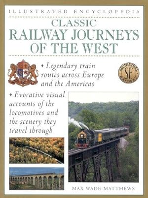 Imagen del vendedor de Classic Railway Journeys of the West (Illustrated Encyclopedia S.) a la venta por WeBuyBooks