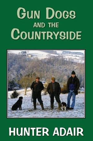 Image du vendeur pour Gun Dogs and the Countryside mis en vente par WeBuyBooks