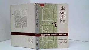 Immagine del venditore per The Pace Of A Hen Ways To Fulfillment For A Housewife venduto da Goldstone Rare Books