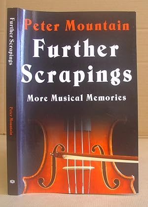 Further Scrapings - More Musical Memories