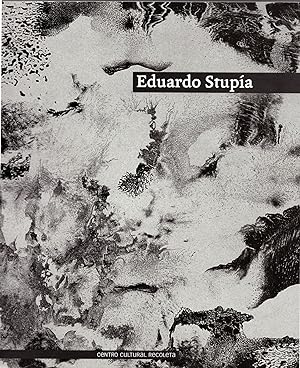 Eduardo Stupía: Obras 1971-2006