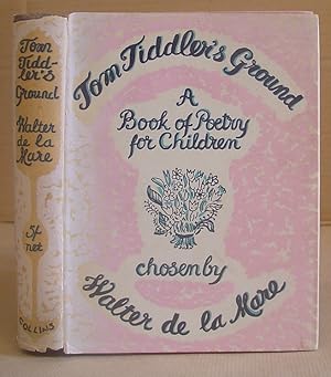 Tom Tiddler's Gound - A Book Of Poetry For Children