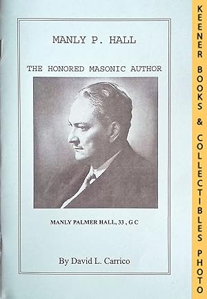 Seller image for MANLY P. HALL: The Honored Masonic Author for sale by Keener Books (Member IOBA)