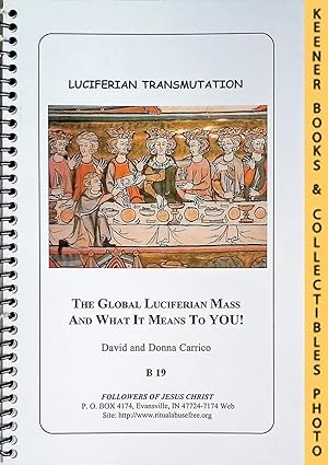 Seller image for Luciferian Transmutation: The Global Luciferian Mass And What It Means To YOU! for sale by Keener Books (Member IOBA)