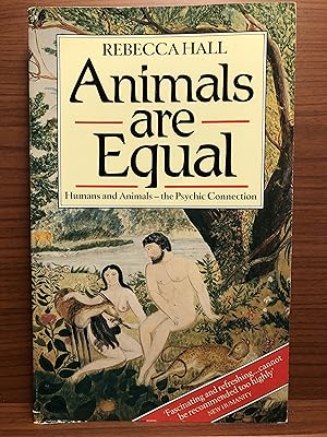 Image du vendeur pour Animals are Equal: Humans and Animals: The Psychic Connection mis en vente par Rosario Beach Rare Books