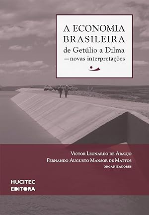 Bild des Verkufers fr A economia brasileira de Getlio a Dilma zum Verkauf von Livraria Ing