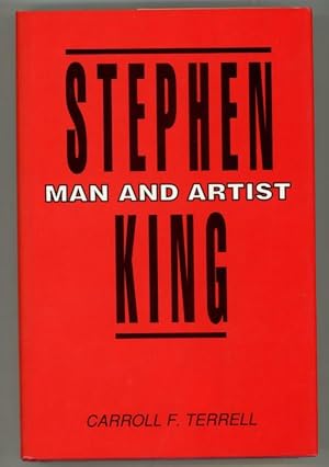 Seller image for Stephen King: Man and Artist by Carroll F. Terrell (First Edition) for sale by Heartwood Books and Art