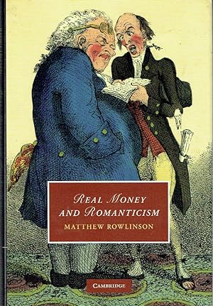 Image du vendeur pour Real Money and Romanticism (Cambridge Studies in Romanticism) mis en vente par Blue Whale Books, ABAA