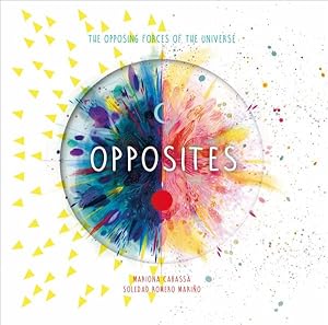 Seller image for Opposites : The Opposing Forces of the Universe for sale by GreatBookPrices
