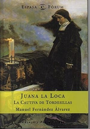 Imagen del vendedor de Juana la Loca. La Cautiva De Tordesillas a la venta por LIBRERÍA OESTE