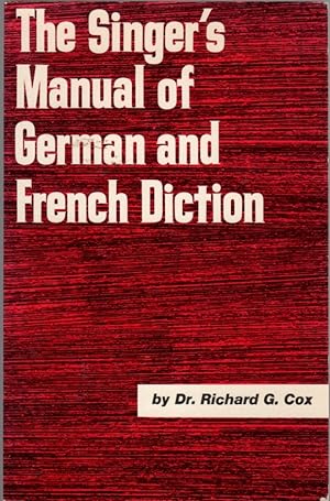 Imagen del vendedor de The Singer's Manual of German and French Diction a la venta por Clausen Books, RMABA