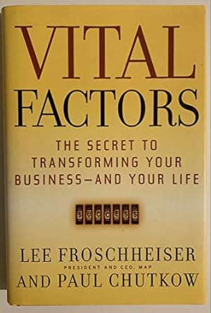 Seller image for Vital Factors: The Secret to Transforming Your Business - And Your Life for sale by Reliant Bookstore