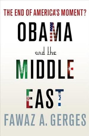 Bild des Verkufers fr Obama and the Middle East: The End of America's Moment? zum Verkauf von WeBuyBooks