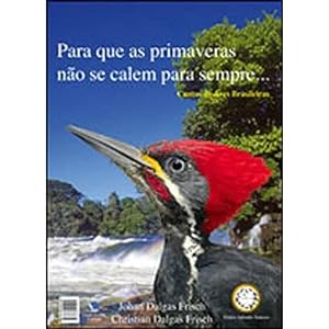 Seller image for Don't Silence the Spring Forever.Songs of Brazilian Birds for sale by WeBuyBooks
