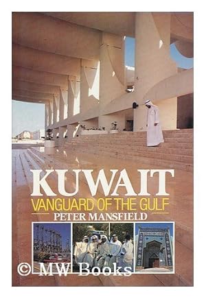 Bild des Verkufers fr Kuwait, Vanguard of the Gulf zum Verkauf von WeBuyBooks