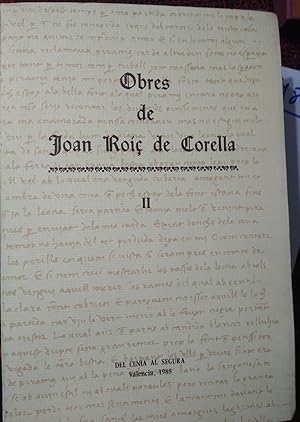 OBRES DE JOAN ROIÇ DE CORELLA II Transcripcio i estudis preliminars del manuscrit de la Bibliotec...