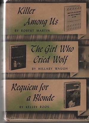 Seller image for Killer Among Us / The Girl Who Cried Wolf / Requiem for a Blonde for sale by Cher Bibler