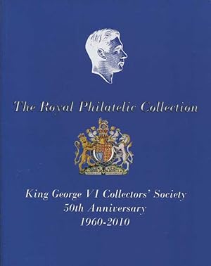 Bild des Verkufers fr King George VI Collectors' Society 50th Anniversary 1960-2010 zum Verkauf von Pennymead Books PBFA