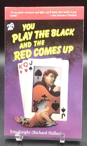 Seller image for YOU PLAY THE BLACK AND THE RED COMES UP for sale by BOOKFELLOWS Fine Books, ABAA