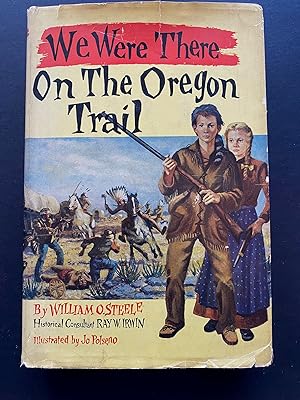 We Were There On The Oregon Trail