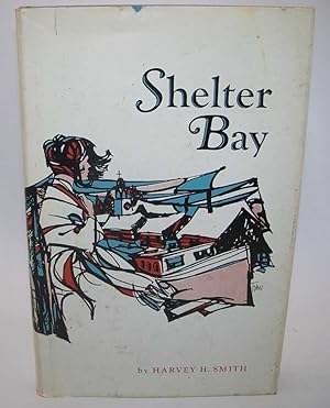 Image du vendeur pour Shelter Bay: Tales of the Quebec North Shore mis en vente par Easy Chair Books