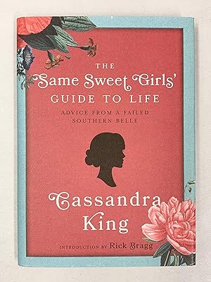 Seller image for The Same Sweet Girls' Guide to Life Advice from A Failed Southern Belle for sale by Old New York Book Shop, ABAA