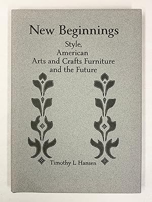 New Beginnings Style, American Arts and Crafts Furniture and the Future