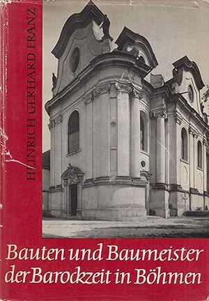 Bild des Verkufers fr Bauten und Baumeister der Barockzeit in Bhmen Entstehung und Ausstrahlungen der bhmischen Barockbaukunst zum Verkauf von Leipziger Antiquariat