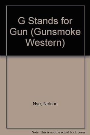 Bild des Verkufers fr G Stands for Gun (Gunsmoke Western S.) zum Verkauf von WeBuyBooks