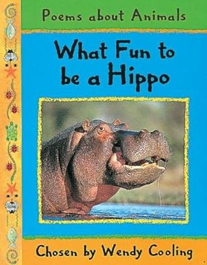Immagine del venditore per Poems About Animals:What Fun to be a Hippo (Poetry & Anthologies) venduto da WeBuyBooks