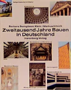 Bild des Verkufers fr Zweitausend Jahre Bauen in Deutschland. Zeitgenssische Architektur, High-Tech und Postmoderne, Nachkriegszeit, Klassische Moderne, Jugendstil und Expressionismus, Historismus, Klassizismus, Barock und Rokoko, Renaissance und Manierismus, Gotik, Romanik, Rmer, Karolinger und Ottonen. zum Verkauf von Bcher bei den 7 Bergen