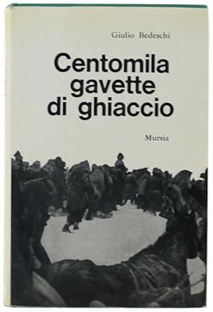 CENTOMILA GAVETTE DI GHIACCIO. [rilegato, con sovraccoperta]: