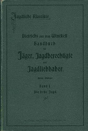 Bild des Verkufers fr Handbuch fr Jger, Jagdberechtigte und Jagdliebhaber. Band I. Die hohe Jagd. zum Verkauf von Antiquariat Bernhardt