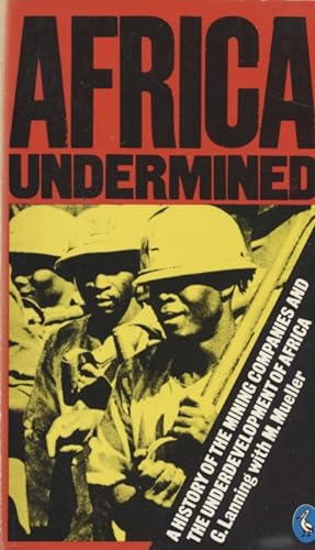 Immagine del venditore per Africa Undermined: Mining Companies and the Underdevelopment of Africa (Pelican S.) venduto da Fundus-Online GbR Borkert Schwarz Zerfa