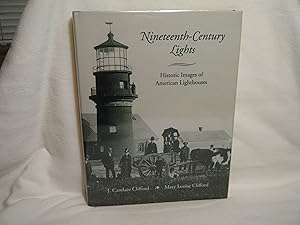 Seller image for Nineteenth-Century Lights Historic Images of American Lighthouses for sale by curtis paul books, inc.