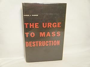 Bild des Verkufers fr The Urge to Mass Destruction zum Verkauf von curtis paul books, inc.
