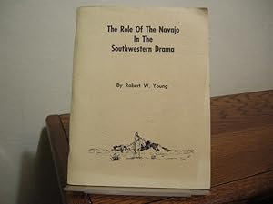 Seller image for The Role of the Navajo in the Southwestern Drama for sale by Bungalow Books, ABAA