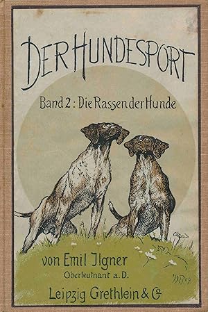 Bild des Verkufers fr Der Hundesport Band II (Die Rassen der Hunde). zum Verkauf von Antiquariat Bernhardt