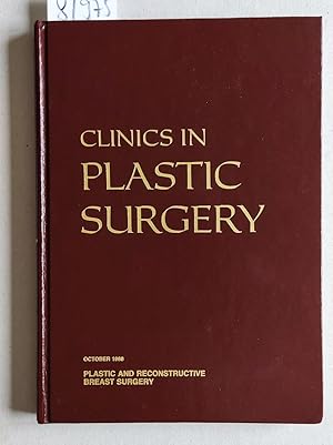 Bild des Verkufers fr Clinics in Plastic Surgery. An International Quaterly. Volume 15 / Number 4 October 1988. Plastic and Reconstructive Breast Surgery. zum Verkauf von Versandantiquariat Kerstin Daras