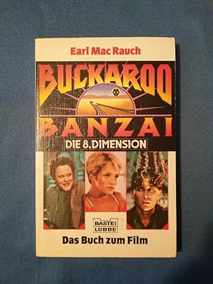 Bild des Verkufers fr Buckaroo Banzai : die 8. Dimension. [Ins Dt. bertr. von Bernd Seligmann], Bastei-Lbbe-Taschenbuch ; Bd. 21187 : Science fiction action. zum Verkauf von Antiquariat BehnkeBuch