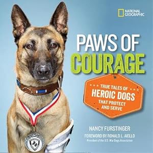Imagen del vendedor de Paws of Courage: True Tales of Heroic Dogs That Protect and Serve (Hardcover) a la venta por Grand Eagle Retail