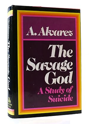 Seller image for THE SAVAGE GOD: A STUDY OF SUICIDE for sale by Rare Book Cellar