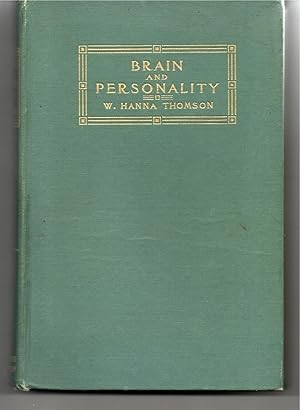 Immagine del venditore per Brain and Personality. Or the Physical Relations of the Brain the Mind. venduto da G.F. Wilkinson Books, member IOBA