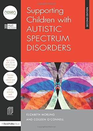 Bild des Verkufers fr Supporting Children with Autistic Spectrum Disorders: 2nd Edition (nasen spotlight) zum Verkauf von WeBuyBooks