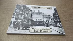 Bild des Verkufers fr Down Memory Lane: Old Photograhs from the "Bath Chronicle" zum Verkauf von WeBuyBooks